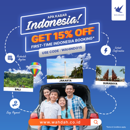 Apa Kabar Indonesia! Get 15% OFF Discount for First-time Booking